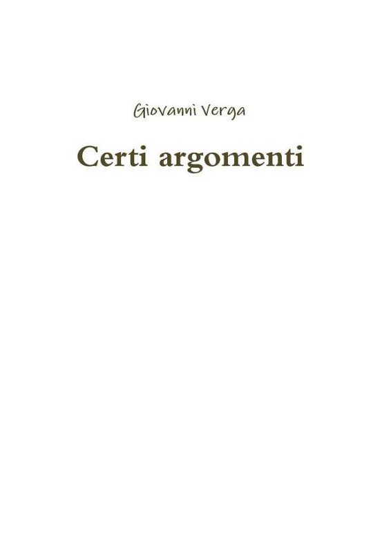 Cover for Giovanni Verga · Certi argomenti (Paperback Bog) (2017)
