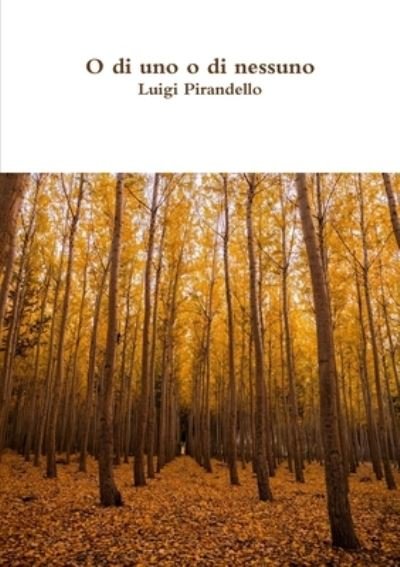 Cover for Luigi Pirandello · O di uno o di nessuno (Taschenbuch) (2017)