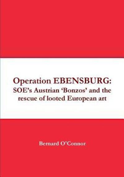 Cover for Bernard O'Connor · Operation EBENSBURG (Paperback Book) (2018)
