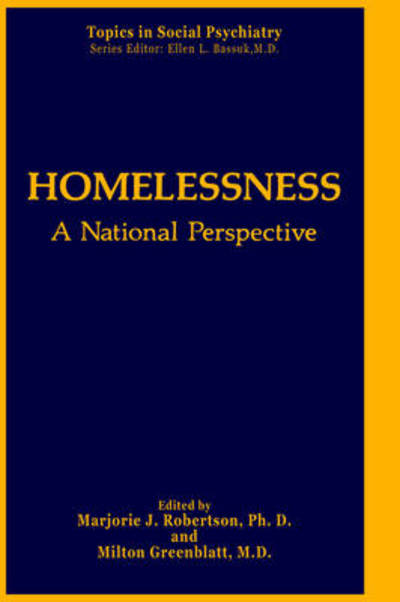 Cover for M J Robertson · Homelessness: A National Perspective - Topics in Social Psychiatry (Hardcover Book) [1992 edition] (1992)