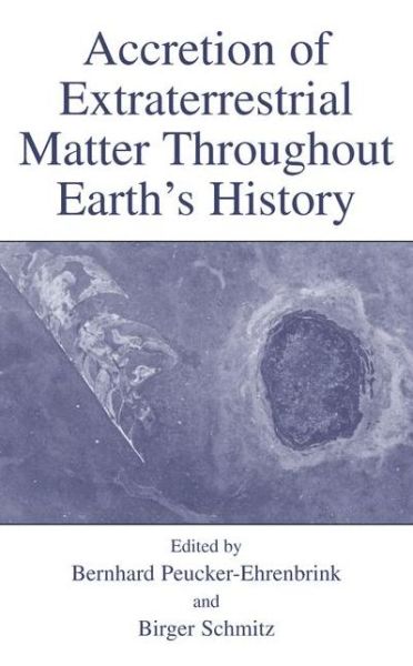 Cover for Bernhard Peucker-ehrenbrink · Accretion of Extraterrestrial Matter Throughout Earth's History (Hardcover Book) [2001 edition] (2001)