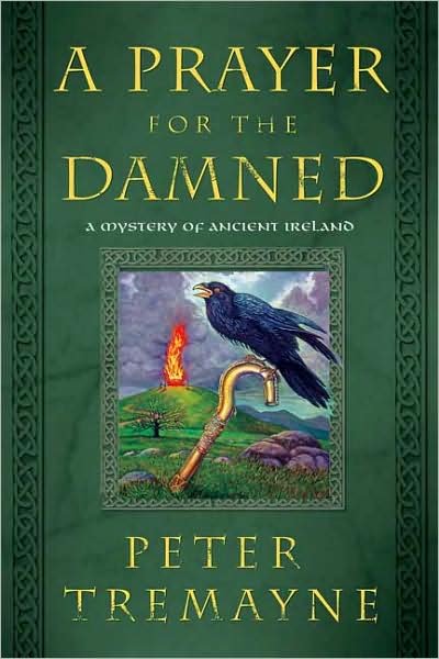 Cover for Peter Tremayne · A Prayer for the Damned: a Mystery of Ancient Ireland (Mysteries of Ancient Ireland Featuring Sister Fidelma of Cashel) (Taschenbuch) [Reprint edition] (2008)