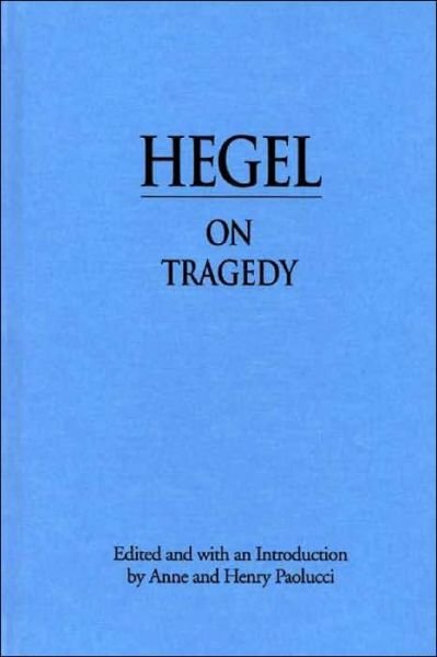 Cover for G. W. F. Hegel · Hegel on Tragedy (Hardcover bog) [New edition] (1978)