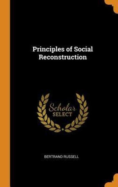 Cover for Bertrand Russell · Principles of Social Reconstruction (Hardcover Book) (2018)