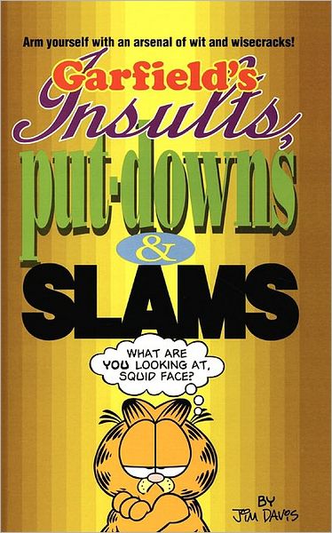 Garfield's Insults, Put-Downs, and Slams - Garfield - Jim Davis - Books - Random House USA Inc - 9780345386892 - March 2, 1994