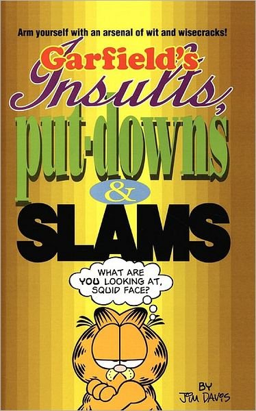 Cover for Jim Davis · Garfield's Insults, Put-Downs, and Slams - Garfield (Paperback Bog) (1994)