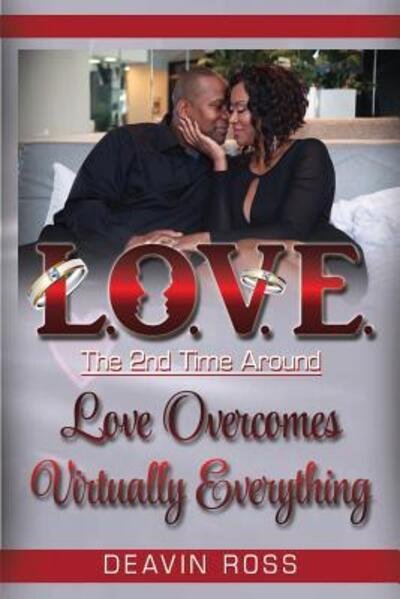 Cover for Deavin Ross · Love The 2nd Time Around : Love Overcomes Virtually Everything (Paperback Bog) (2018)