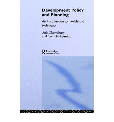 Cover for Anis Chowdhury · Development Policy and Planning: An Introduction to Models and Techniques (Paperback Book) (1993)