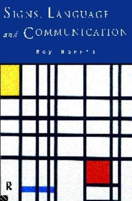 Cover for Harris, Roy, Jr. · Signs, Language and Communication (Hardcover Book) (1996)