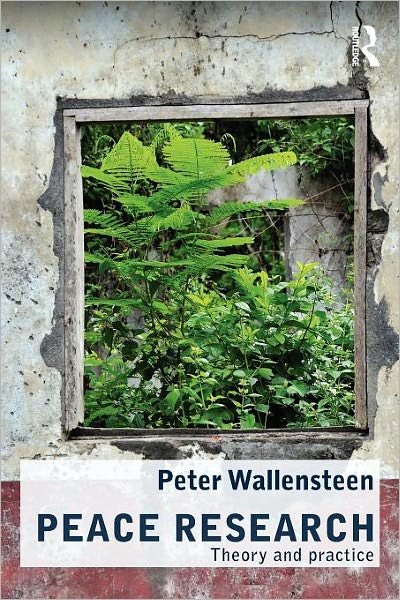 Cover for Peter Wallensteen · Peace Research: Theory and Practice - Routledge Studies in Peace and Conflict Resolution (Paperback Bog) (2011)