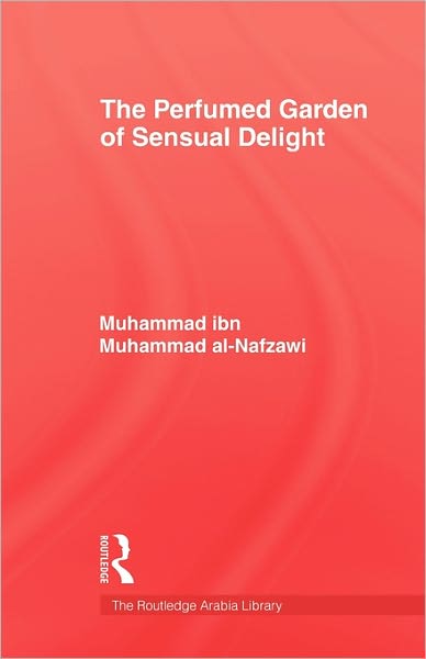 Cover for Muhammad ibn Muhammad Al-Nafzawi · The Perfumed Garden of Sensual Delight (Paperback Book) (2011)