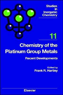 Cover for Hartley F R Hartley · Chemistry of the Platinum Group Metals: Recent Developments - Studies in Inorganic Chemistry (Hardcover Book) (1991)