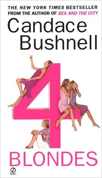 4 Blondes - Candace Bushnell - Bøger - Signet - 9780451203892 - 30. juli 2002