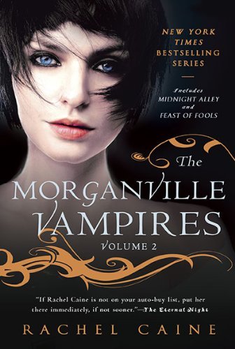 Cover for Rachel Caine · The Morganville Vampires, Vol. 2 (Midnight Alley / Feast of Fools) (Paperback Book) [Reprint edition] (2010)
