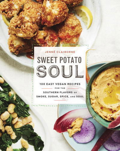 Cover for Jenne Claiborne · Sweet Potato Soul: 100 Easy Vegan Recipes for the Southern Flavors of Smoke, Sugar, Spice, and Soul (Pocketbok) (2018)