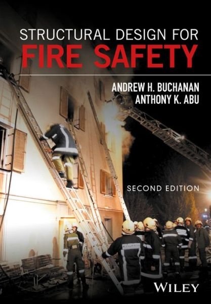 Cover for Buchanan, Andrew H. (University of Canterbury, New Zealand) · Structural Design for Fire Safety (Hardcover Book) (2017)