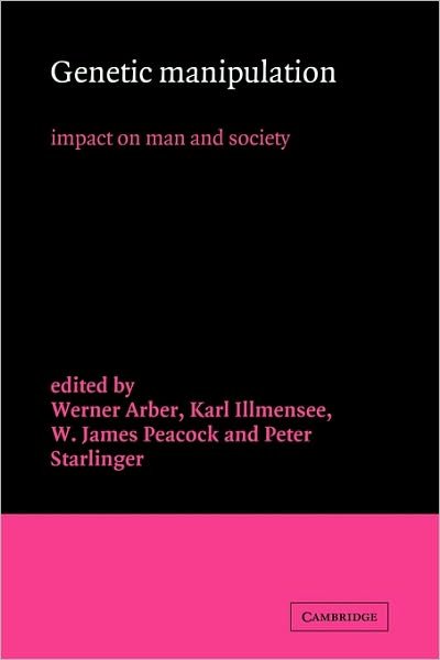 Cover for Werner Arber · Genetic Manipulation: Impact on Man and Society (Paperback Bog) (2010)