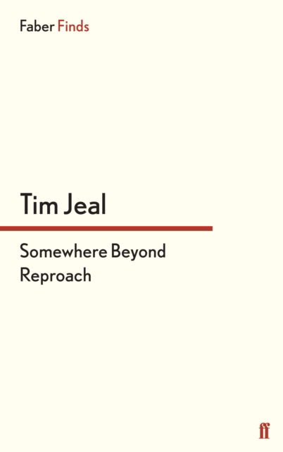Cover for Tim Jeal · Somewhere Beyond Reproach (Paperback Book) [Main edition] (2013)