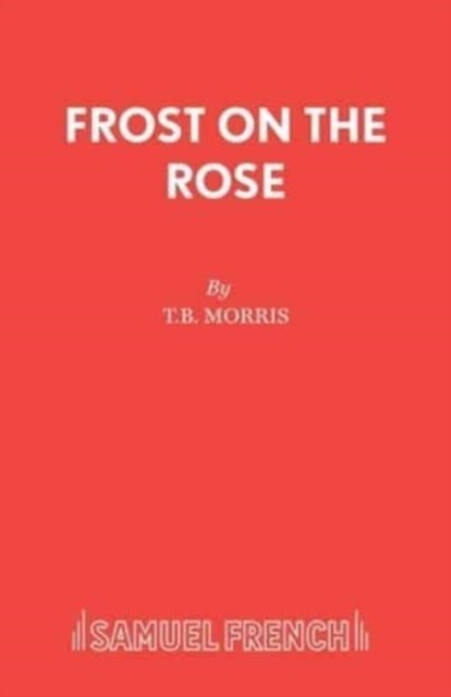 Cover for T B Morris · Frost on the Rose (Paperback Book) (2017)