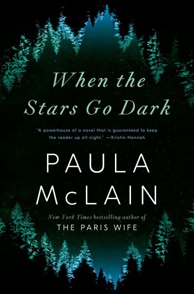 Cover for Paula McLain · When the Stars Go Dark: A Novel (Gebundenes Buch) (2021)