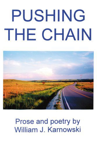 William Karnowski · Pushing the Chain (Pocketbok) (2003)