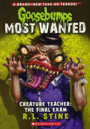 Cover for R. L. Stine · Creature Teacher: the Final Exam (Goosebumps: Most Wanted) (Hardcover bog) (2014)