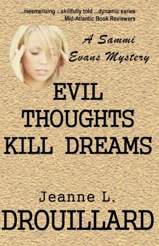 Cover for Jeanne L Drouillard · Evil Thoughts Kill Dreams: a Sammi Evans Mystery (Volume 6) (Paperback Book) (2013)