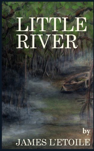 Cover for James L'etoile · Little River (Paperback Book) (2013)