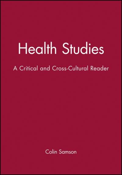 Cover for C Samson · Health Studies: A Critical and Cross-Cultural Reader (Hardcover bog) (1999)