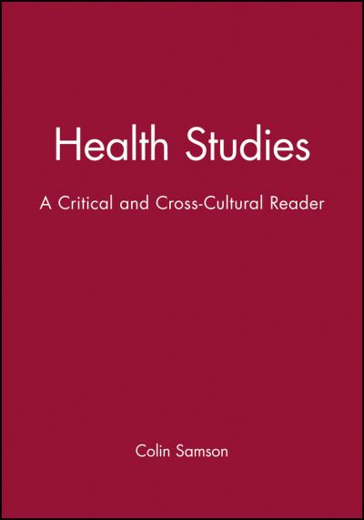 Cover for C Samson · Health Studies: A Critical and Cross-Cultural Reader (Innbunden bok) (1999)