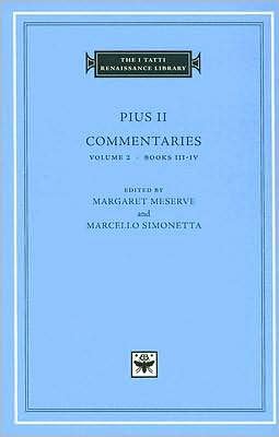 Cover for Pius II · Commentaries - The I Tatti Renaissance Library (Hardcover bog) (2007)