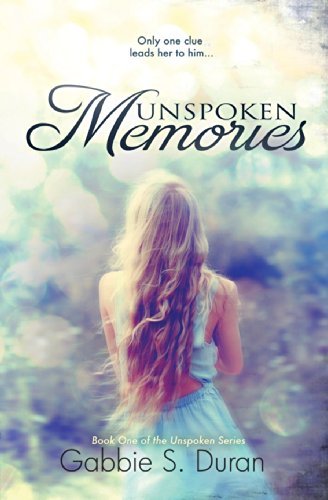 Cover for Gabbie S. Duran · Unspoken Memories (Unspoken Series) (Volume 1) (Taschenbuch) (2014)