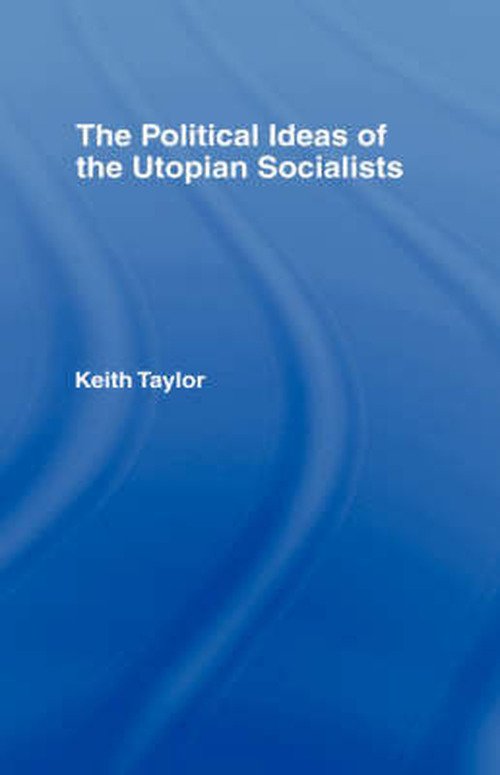 Cover for Keith Taylor · Political Ideas of the Utopian Socialists (Hardcover Book) (1982)