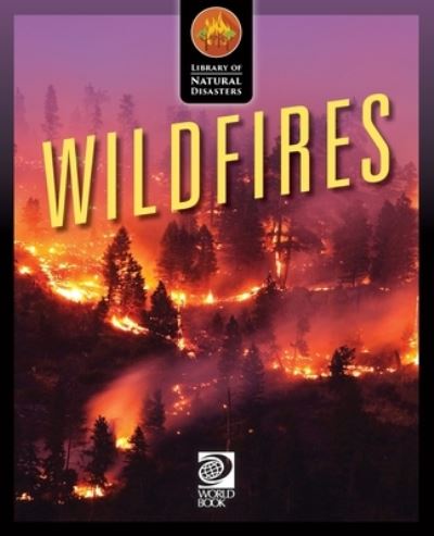 Cover for World Book · Wildfires (Book) (2023)