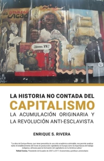 Cover for Enrique Rivera · La Historio no Contada del Capitalismo (Paperback Book) (2021)