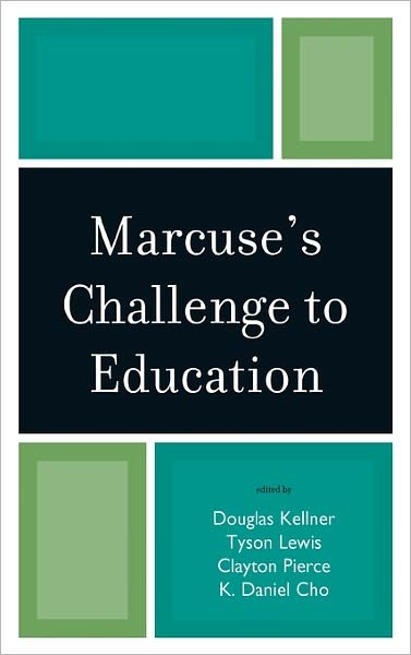 Cover for Tyson Lewis · Marcuse's Challenge to Education (Innbunden bok) (2009)