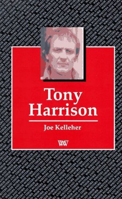 Cover for Joe Kelleher · Tony Harrison - Writers &amp; Their Work (Paperback Book) (1996)