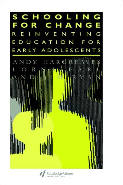 Cover for Lorna Earl · Schooling for Change: Reinventing Education for Early Adolescents - Teachers' Library (Hardcover Book) (1996)