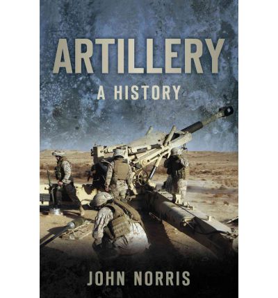 Cover for John Norris · Artillery: A History (Pocketbok) (2011)