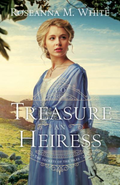 Cover for Roseanna M White · To Treasure an Heiress (Hardcover bog) (2022)