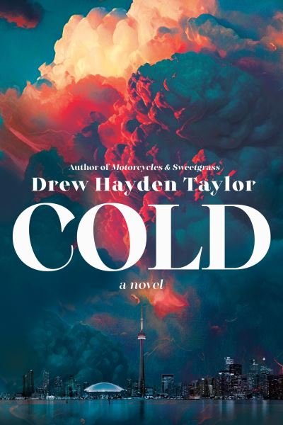 Cover for Drew Hayden Taylor · Cold: A Novel (Paperback Book) (2024)
