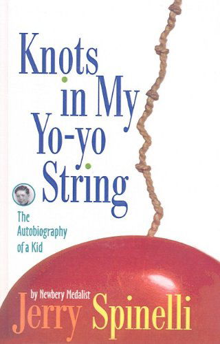 Knots in My Yo-yo String: the Autobiography of a Kid - Jerry Spinelli - Books - Perfection Learning - 9780780785892 - April 1, 1998