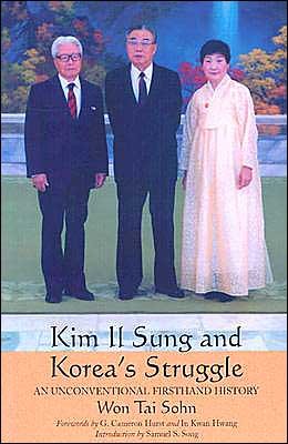 Cover for Won Tai Sohn · Kim Il Sung and Korea's Struggle: An Unconventional Firsthand History (Paperback Book) (2003)