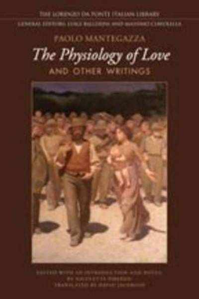 Cover for Paolo Mantegazza · Physiology of Love and Other Writings - Lorenzo Da Ponte Italian Library (Inbunden Bok) (2008)