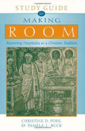 Cover for Christine D. Pohl · Study Guide for Making Room: Recovering Hospitality As a Christian Tradition (Paperback Book) [Stg edition] (2001)