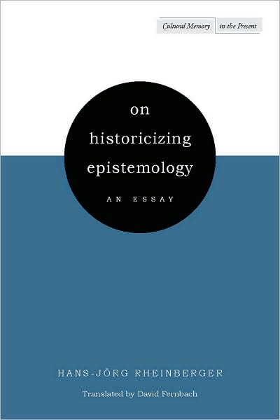 Cover for Hans-Jorg Rheinberger · On Historicizing Epistemology: An Essay - Cultural Memory in the Present (Taschenbuch) (2010)