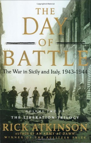 Cover for Rick Atkinson · The Day of Battle: The War in Sicily and Italy, 1943-1944 - The Liberation Trilogy (Hardcover Book) [1st edition] (2007)