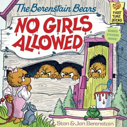 Cover for Stan Berenstain · The Berenstain Bears No Girls Allowed (Turtleback School &amp; Library Binding Edition) (Berenstain Bears (Prebound)) (Hardcover Book) (1986)