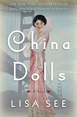 Cover for Lisa See · China Dolls: a Novel (Gebundenes Buch) [First edition] (2014)