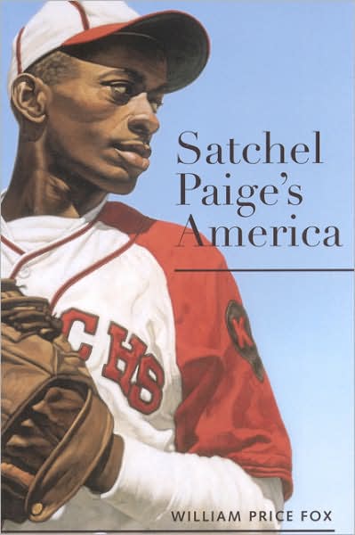 Satchel Paige's America - William Fox - Książki - The University of Alabama Press - 9780817351892 - 16 marca 2005